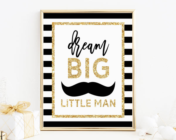 Dream Big Little Man Sign, Mr. Onederful Dream Big Sign, First Birthday Party, Mister Onederful, Black and Gold, Digital File, B02